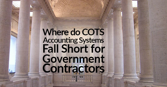 Where do COTS Accounting Systems Fall Short for Government Contractors