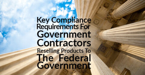 What Are The Key Compliance Requirements For Government Contractors ...