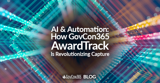 AI and Automation- How GovCon365 AwardTrack Is Revolutionizing Capture