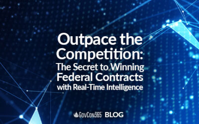 Outpace the Competition: The Secret to Winning Federal Contracts with Real-Time Intelligence