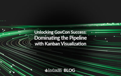 Unlocking GovCon Success: Dominating the Pipeline with Kanban Visualization