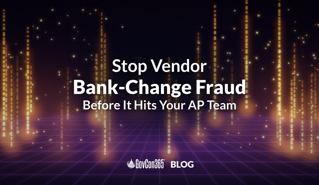 Stop Vendor Bank-Change Fraud Before It Hits Your AP Team