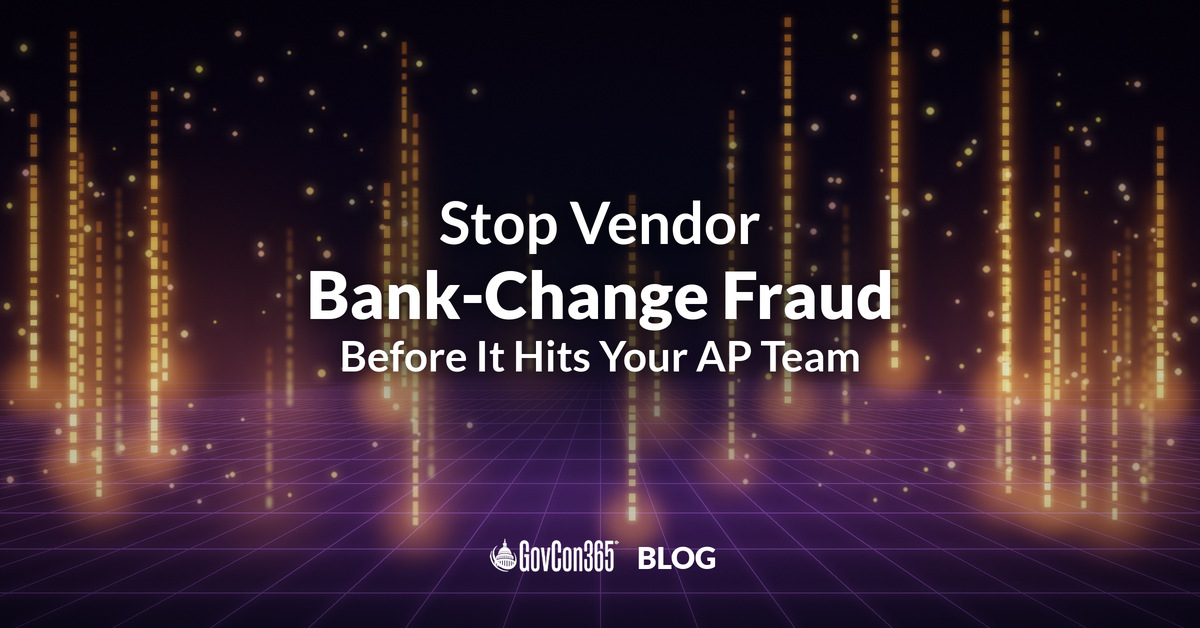 Stop Vendor Bank-Change Fraud Before It Hits Your AP Team Stop Vendor Bank-Change Fraud Before It Hits Your AP Team