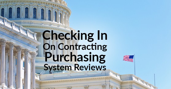 Checking In On Contracting Purchasing System Reviews