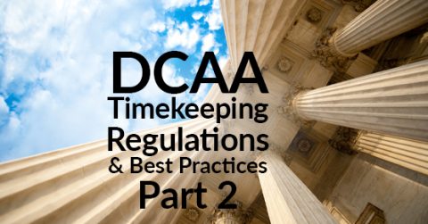 DCAA Timekeeping Regulations and Best Practices - Part 2