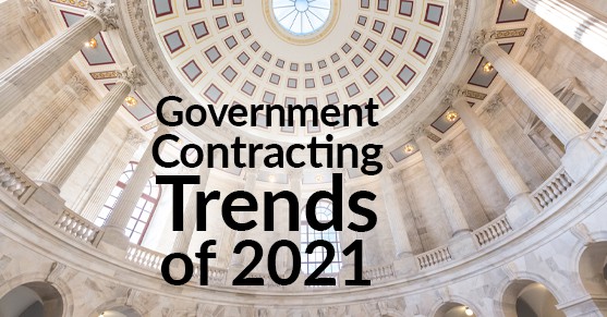 Government Contracting Trends to Watch in 2021